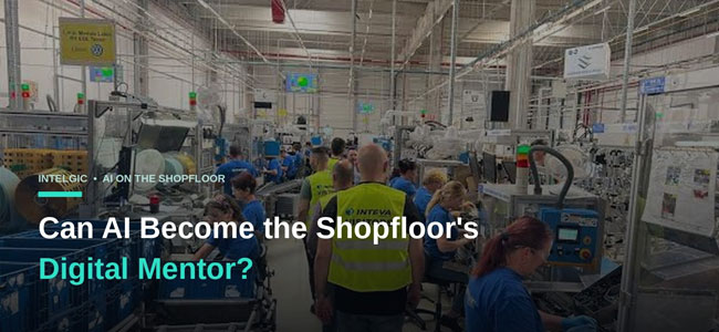 Can AI Become the Shopfloor’s Digital Mentor?